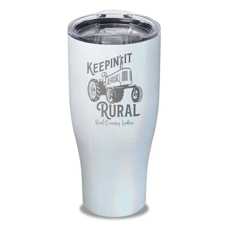 Keepin It Rural Laser Etched Tumbler