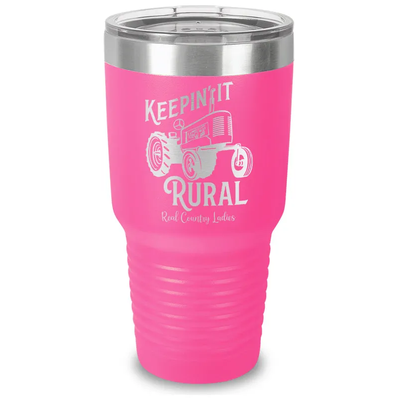Keepin It Rural Laser Etched Tumbler